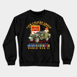 15th Cavalry Group - One for All - w Armored Scout Car w SSI WWII  EU SVC Crewneck Sweatshirt